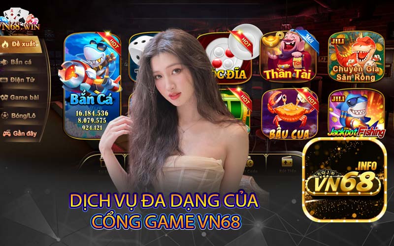 Dịch Vụ Đa Dạng của 
Cổng Game VN68