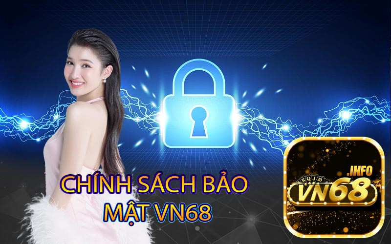 Chính sách bảo  mật vn68